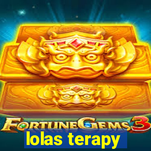 lolas terapy